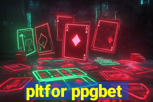 pltfor ppgbet